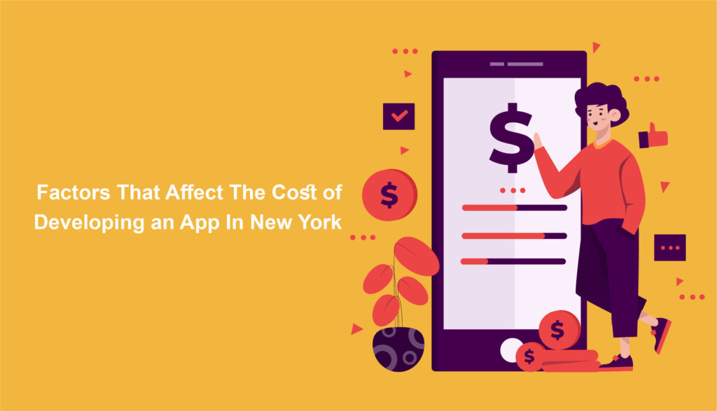 Factors That Affect The Cost of Developing an App In New Yor banner-2 (1)